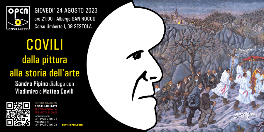 COVILI: DALLA PITTURA ALLA STORIA DELL'ARTE > SANDRO PIPINO DIALOGA CON VLADIMIRO E MATTEO COVILI = SESTOLA, ALBERGO SAN ROCCO - 24 agosto 2023 