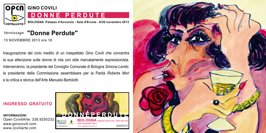 GINO COVILI - DONNE PERDUTE | BOLOGNA, PALAZZO D'ACCURSIO, SALA D'ERCOLE - dal 6 al 20 novembre 2013 | Vernissage "Donne Perdute"