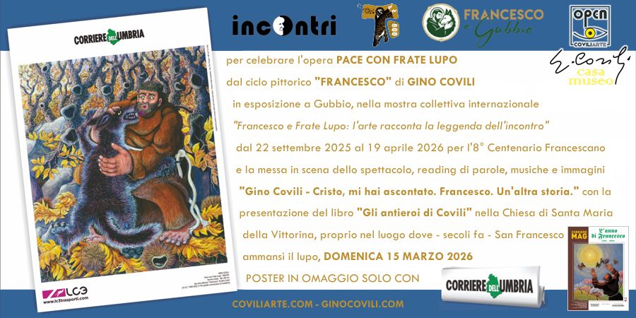 PACE&nbsp;CON&nbsp;FRATE&nbsp;LUPO DAL&nbsp;FRANCESCO&nbsp;DI&nbsp;GINO&nbsp;COVILI = POSTER&nbsp;IN&nbsp;OMAGGIO&nbsp;COL&nbsp;CORRIERE&nbsp;DELL'UMBRIA - 15 marzo 2026