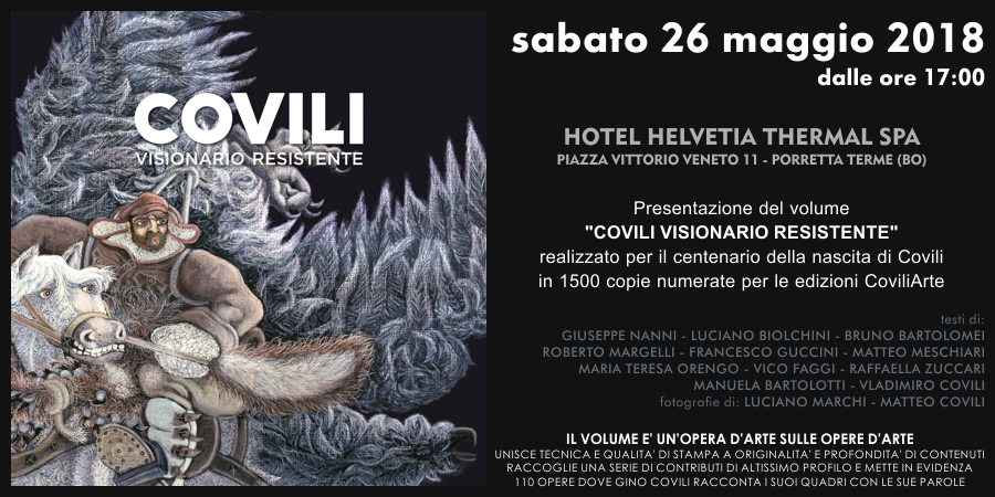 COVILI - VISIONARIO RESISTENTE = PRESENTAZIONE DEL VOLUME REALIZZATO PER IL CENTENARIO DELLA NASCITA DI GINO COVILI