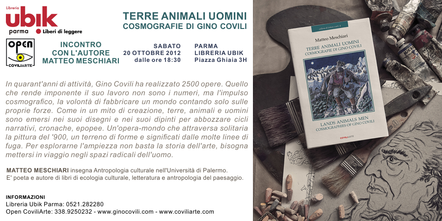 TERRE ANIMALI UOMINI - COSMOGRAFIE DI GINO COVILI = Parma, Libreria Ubik - sabato 20 ottobre 2012