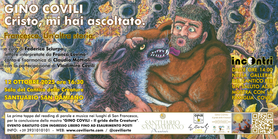 GINO COVILI - IL GRIDO DELLE CREATURE | Spettacolo Itinerante, reading di parole e musica: "GINO COVILI - Cristo, mi hai ascoltato. Francesco. Un'altra storia.".