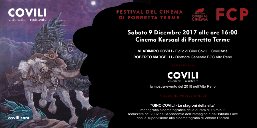 COVILI - VISIONARIO RESISTENTE = Sabato 9 dicempre 2017, presentazione in anteprima a Porretta Terme della mostra-evento del 2018 nell'Alto Reno