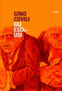 GINO COVILI - GLI ESCLUSI | Quodlibet, 2007