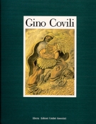 GINO COVILI. LA TERRA DELL'UOMO - Electa Editore